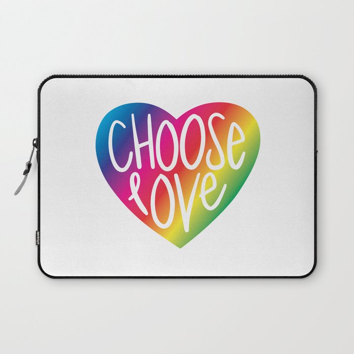 Choose Love - Rainbow Laptop Sleeve
