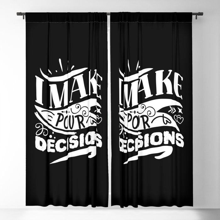 I Make Pour Decisions Funny Wine Blackout Curtain