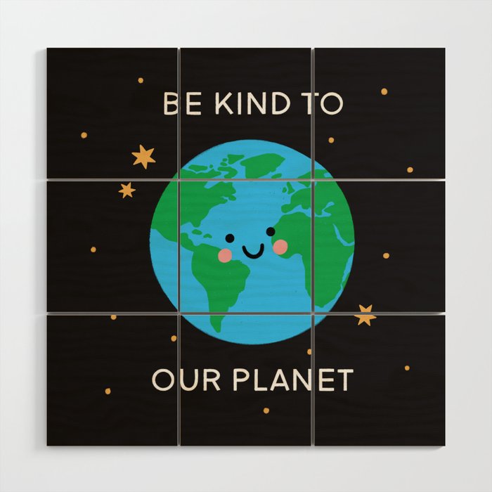 Be Kind to our Planet Wood Wall Art