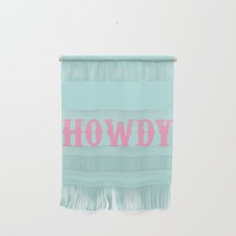 HOWDY Wall Hanging