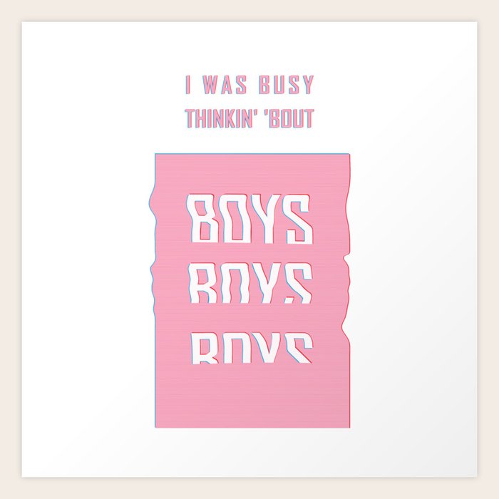 I Was Busy Thinking About Boys Song Lyrics Art Print By Kamal