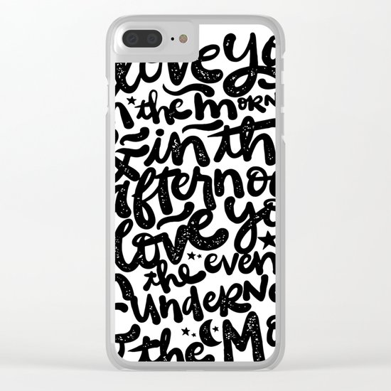 LOVE YOU IN THE MORNING... Clear iPhone Case