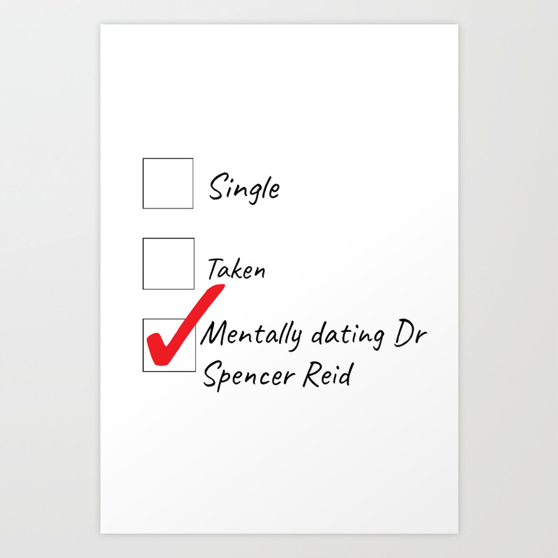 Dating Spencer Reid Art Print By Kateguinn Society6