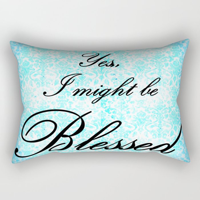 Yes, I'm Blessed Rectangular Pillow