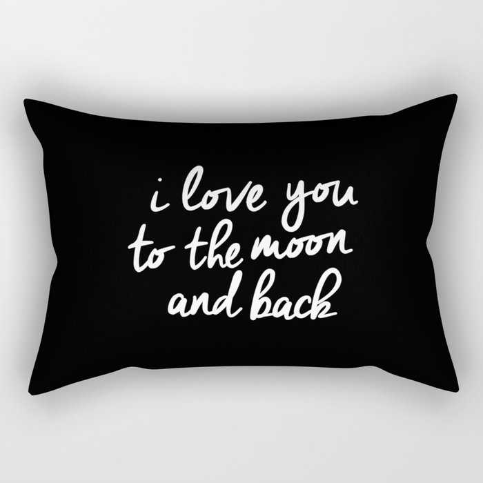 I Love You to the Moon and Back black-white monochrome typography childrens room nursery home decor Rectangular Pillow