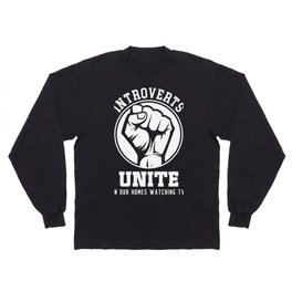 INTROVERTS UNITE Long Sleeve T Shirt
