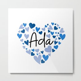 Ada, blue hearts Metal Print | Graphicdesign, Nameada, Couple, Wedding, Iloveada, Mothersday, Nameday, Romance, Adanametag, Birthdayforada 