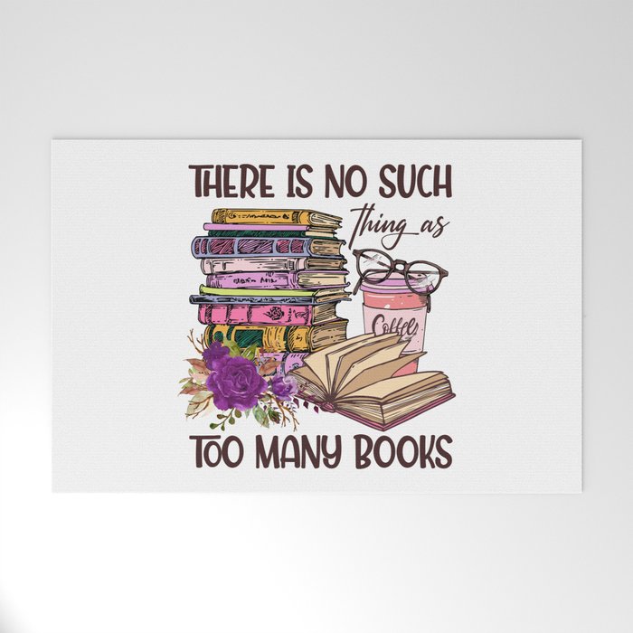 No Such Things As Too Many Books Welcome Mat