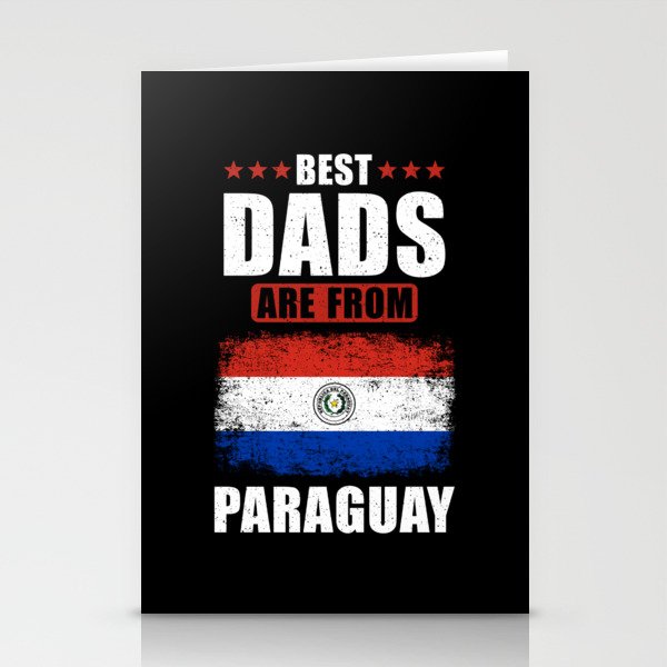 Best Dads are From Paraguay Stationery Cards