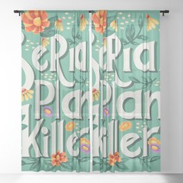Serial plant killer lettering illustration with flowers and plants VECTOR Sheer Curtain