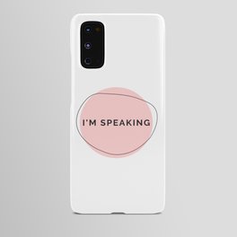 I'm Speaking Android Case