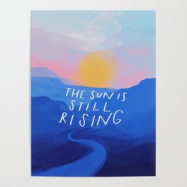 The Sun Is Still Rising Poster