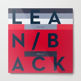 Typographic statements - LEAN/BACK Metal Print