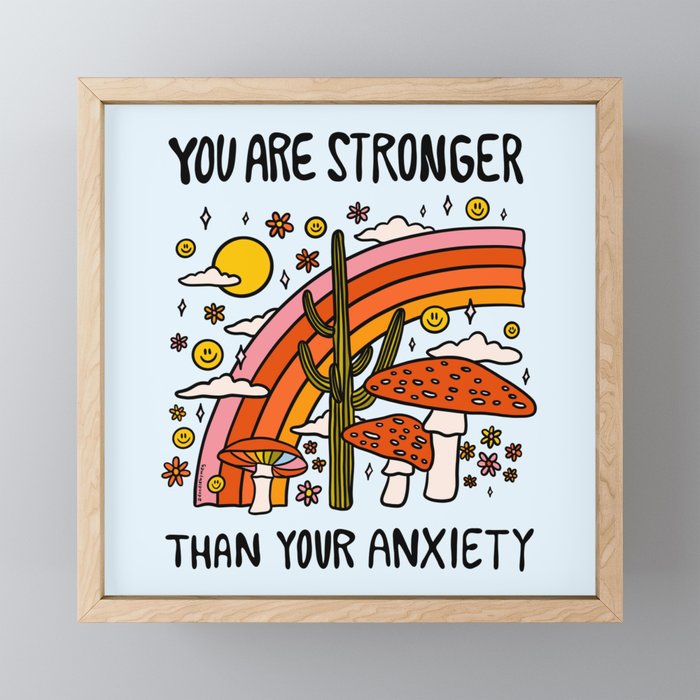 Stronger Than Your Anxiety Framed Mini Art Print