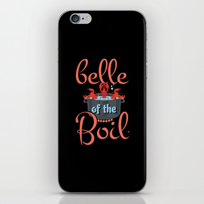Belle Of The Boil Great Crawfish Boil Seafood Boil iPhone Skin