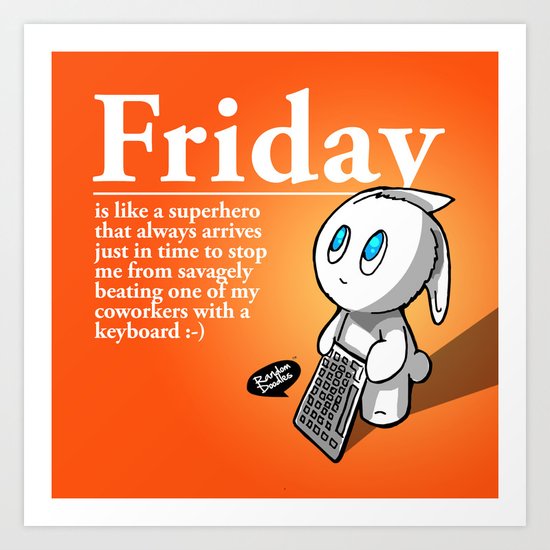 Thank you Friday! Art Print