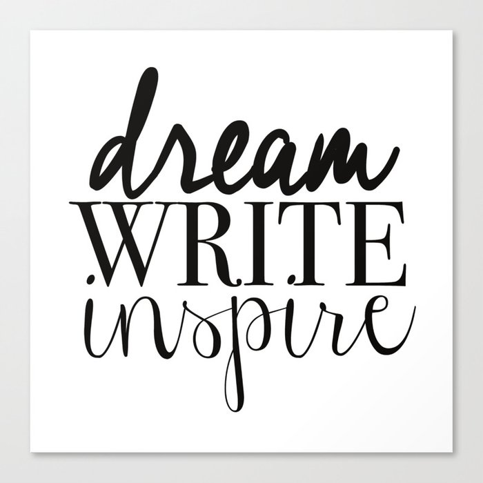 Dream. Write. Inspire. Canvas Print