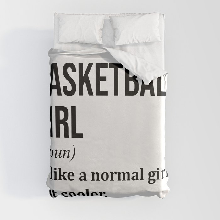 Basketball Girl Funny Quote Duvet Cover