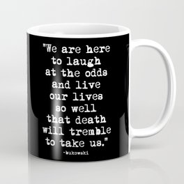 Charles Bukowski Quote Laugh Black Mug