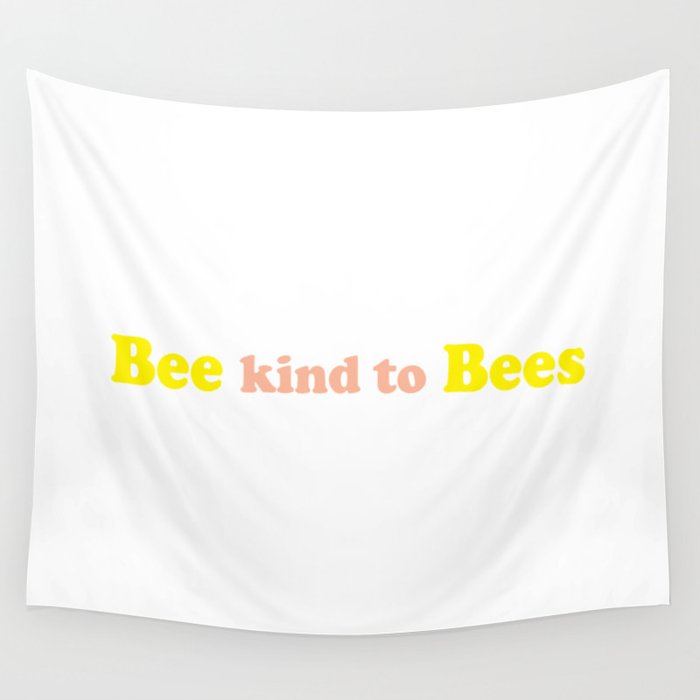 Bee kind to bees Wall Tapestry