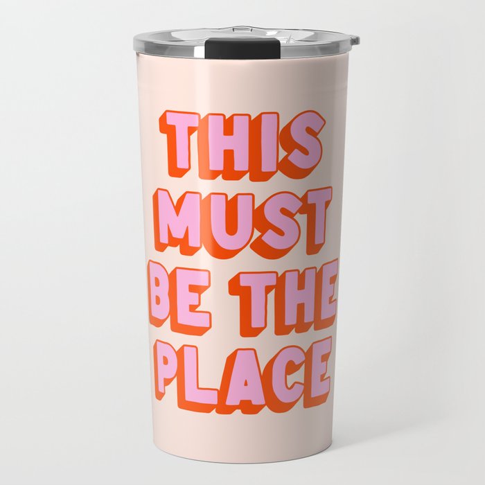 This Must Be The Place: The Peach Edition Travel Mug