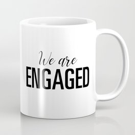We are engaged Coffee Mug