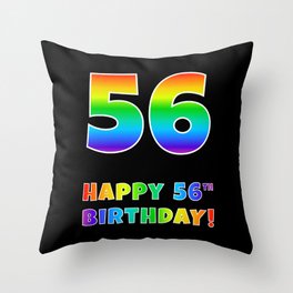 [ Thumbnail: HAPPY 56TH BIRTHDAY - Multicolored Rainbow Spectrum Gradient Throw Pillow ]