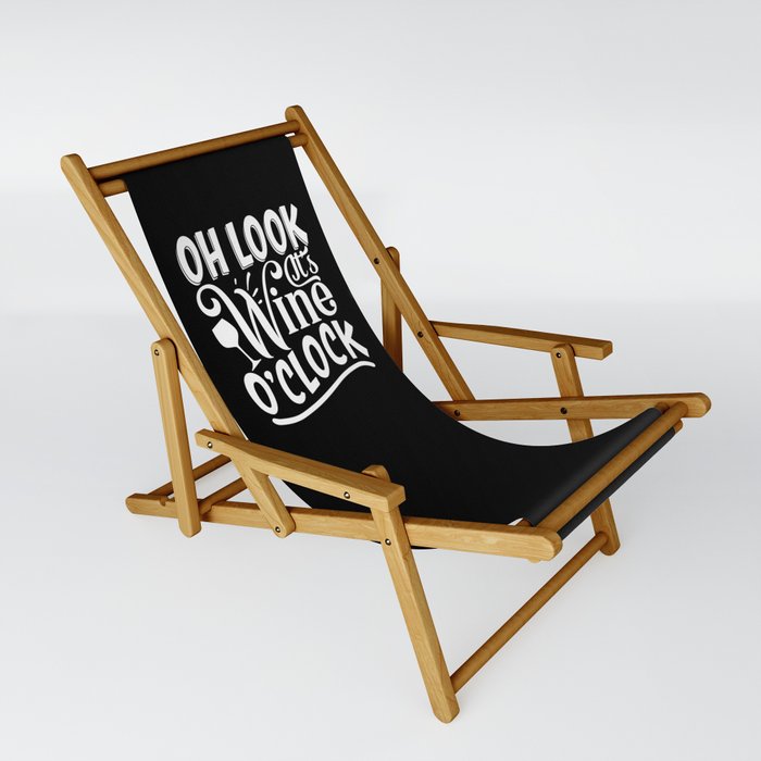 Oh Look It's Wine O'clock Sling Chair