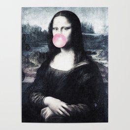 Mona Lisa blowing bubblegum bubbles Poster