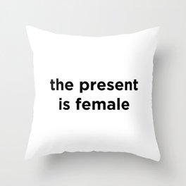 the present is female Throw Pillow