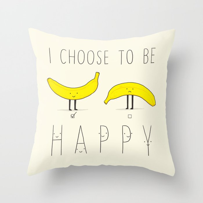 I choose to be happy Throw Pillow