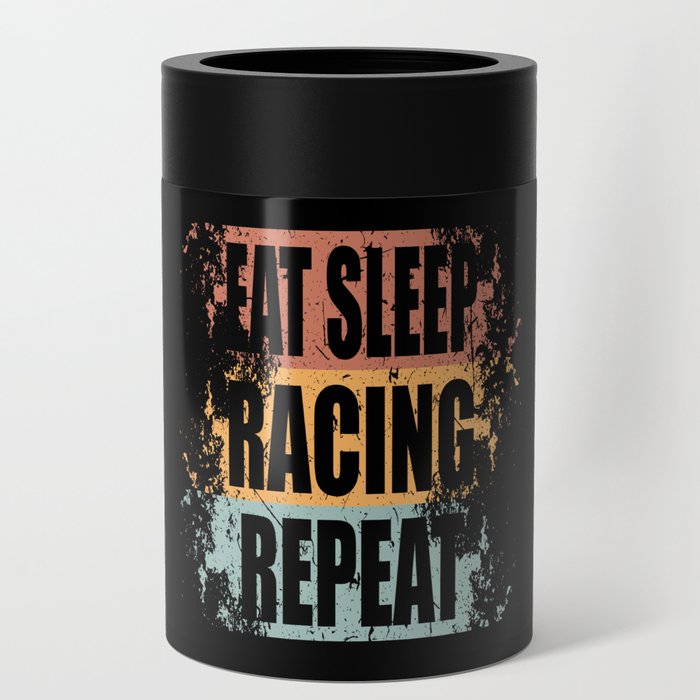 Racing Saying Funny Can Cooler