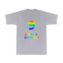 [ Thumbnail: HAPPY 9TH BIRTHDAY - Multicolored Rainbow Spectrum Gradient T Shirt T-Shirt ]