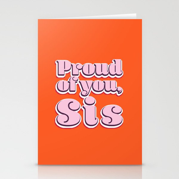 Proud of You, Sis | Orange Edition Stationery Cards