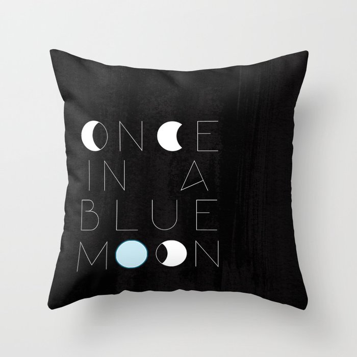 Once In A Blue Moon Throw Pillow