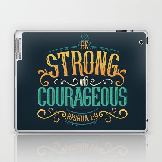 Have Courage Laptop & iPad Skin