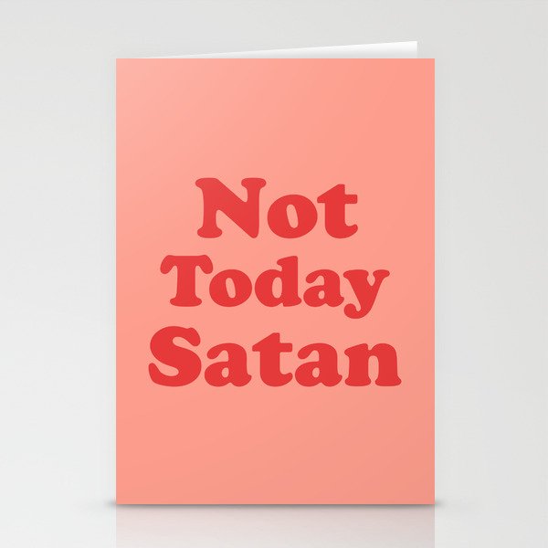 Not Today Satan Funny Quote Stationery Cards By Nicdesigns Society6 Not today, satan, not today (rupaul's drag race). not today satan funny quote stationery cards by nicdesigns