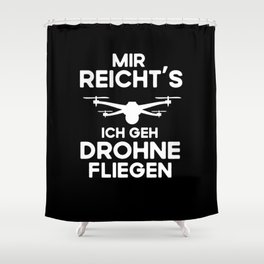 I am enough I go fly drone Shower Curtain
