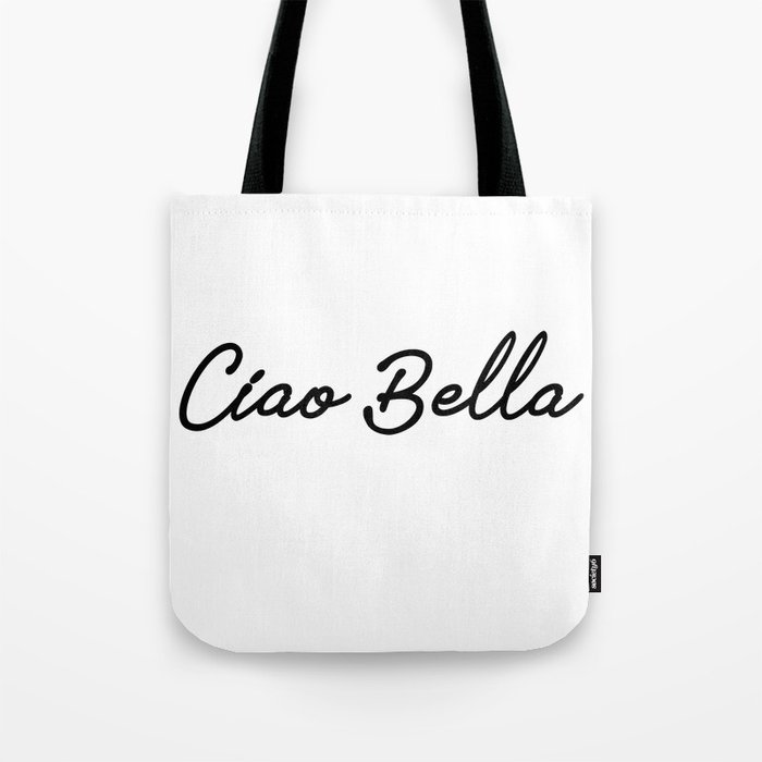 ciao bella Tote Bag