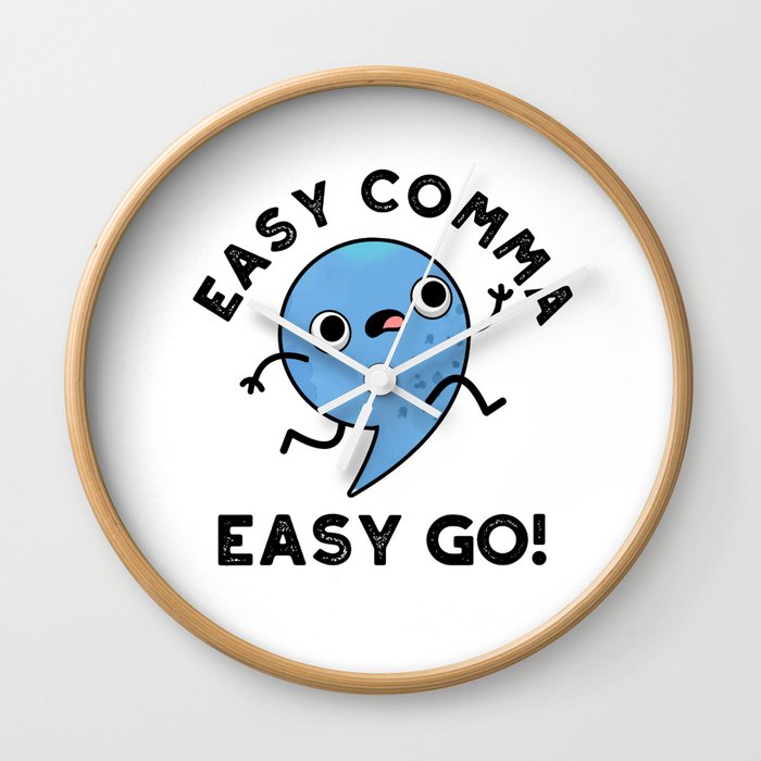 Easy Comma Easy Go Cute Punctuation Pun Wall Clock