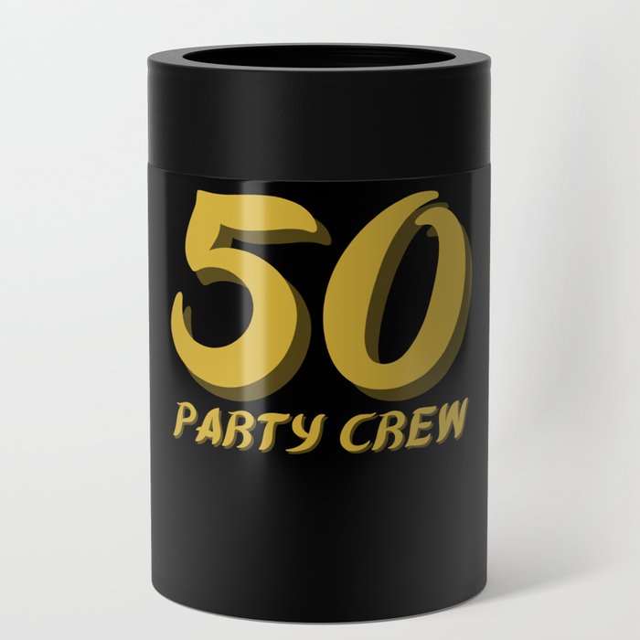 50th Birthday Party Crew Can Cooler