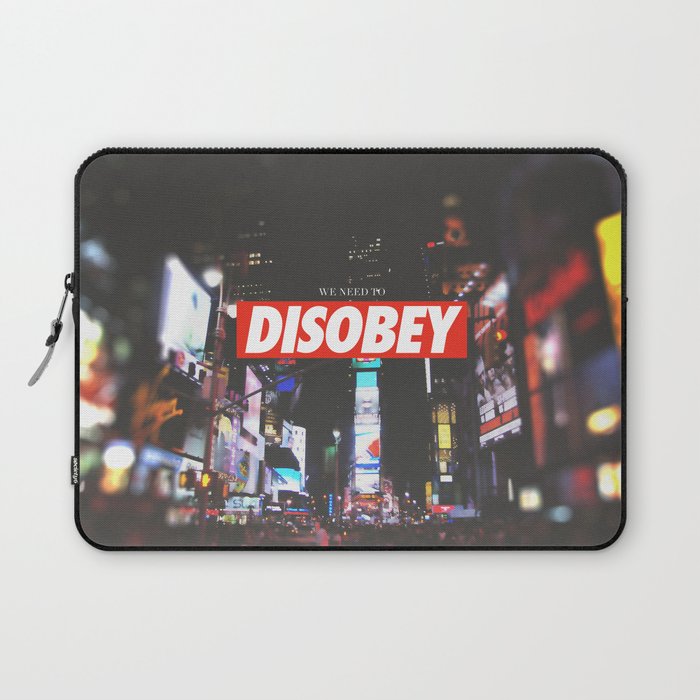 we need to DISOBEY Laptop Sleeve