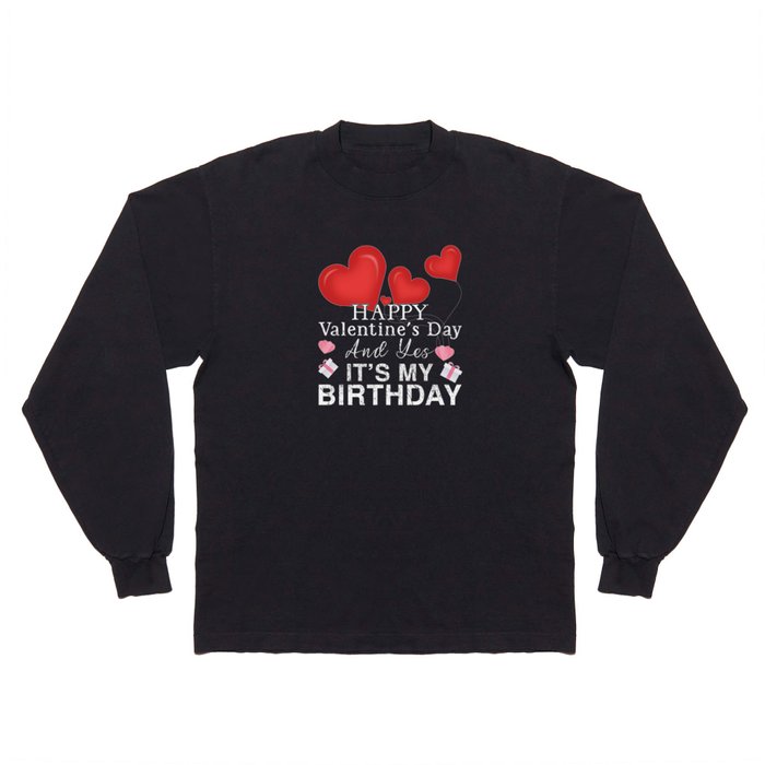Birth Heart Day Happy Valentines Day Long Sleeve T Shirt