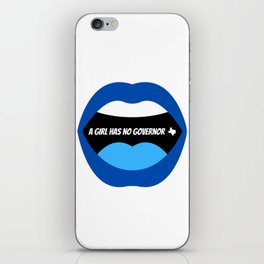 a girl has no governor iPhone Skin