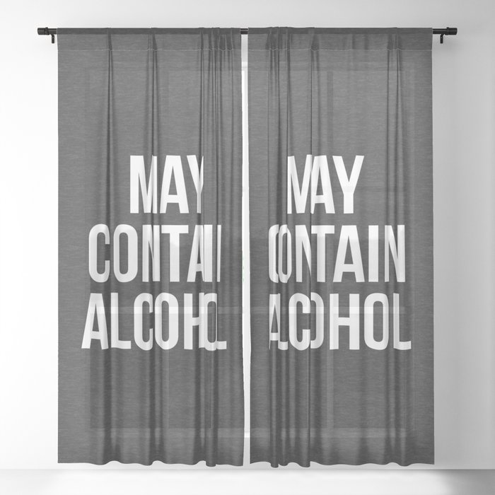 May Contain Alcohol Funny Quote Sheer Curtain