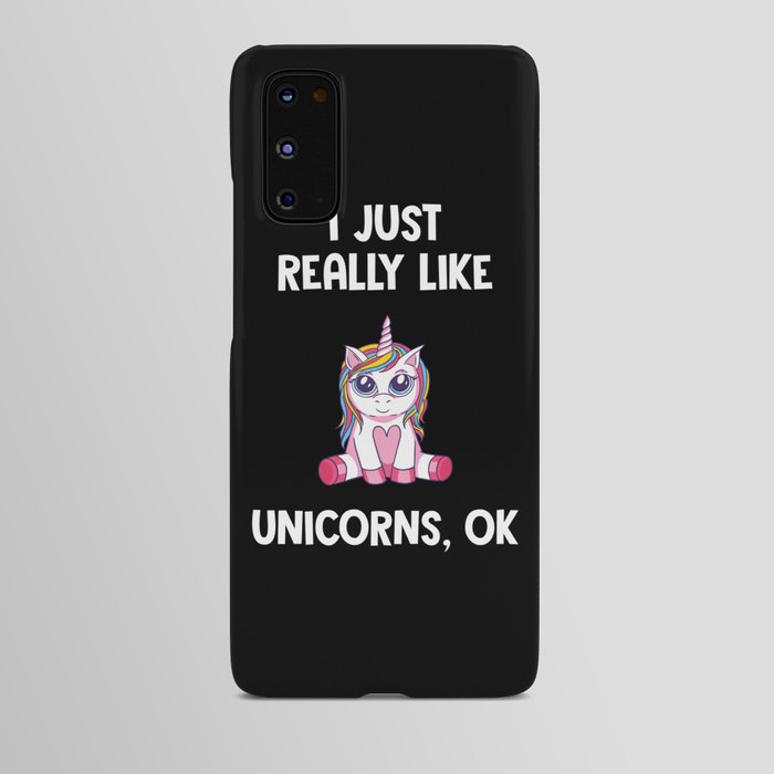 I Just Really Like Unicorns Shirt Cute Unicorn Shirt Women Android Case