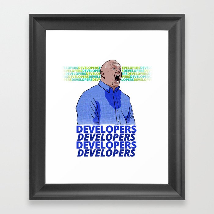 Steve Ballmer: Developers Developers! Framed Art Print