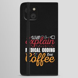 Medical Coder Medical Coding Coffee ICD Coding iPhone Wallet Case
