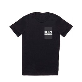 Hope is not easy T Shirt