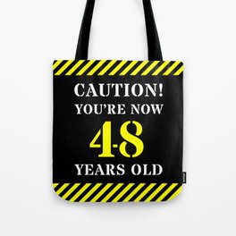 [ Thumbnail: 48th Birthday - Warning Stripes and Stencil Style Text Tote Bag ]